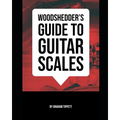 Woodshedder's Guide to Guitar Scales
