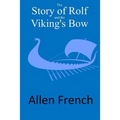 The Story of Rolf and the Viking's Bow