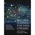 Machine Learning for Data Streams: With Practical Examples in Moa