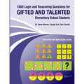 1000 Logic and Reasoning Questions for Gifted and Talented Elementary School Students