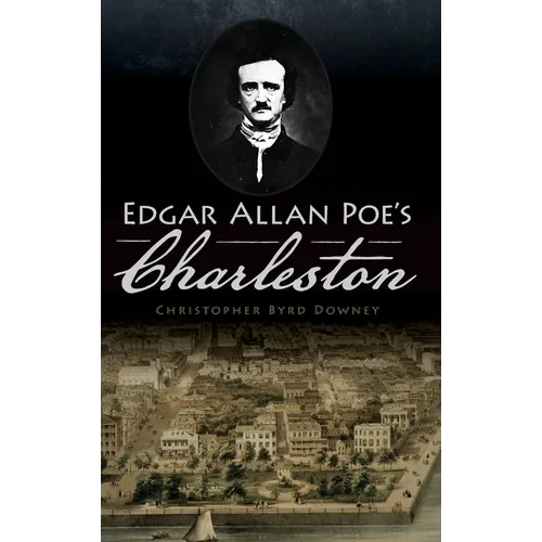 Edgar Allan Poe's Charleston