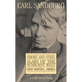 Carl Sandburg Collection of Works: Smoke and Steel, Slabs of the Sunburnt West, and Good Morning, America