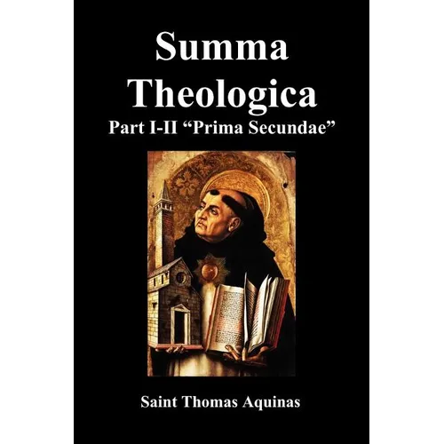 Summa Theologica, Part I-II (Pars Prima Secundae)