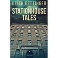 Stationhouse Tales