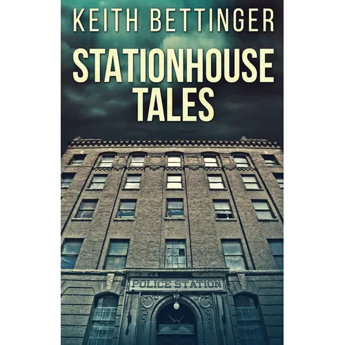 Stationhouse Tales