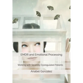 EMDR and Emotional Processing: Working with Severely Dysregulated Patients