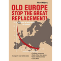 Old Europe Stop The Great Replacement