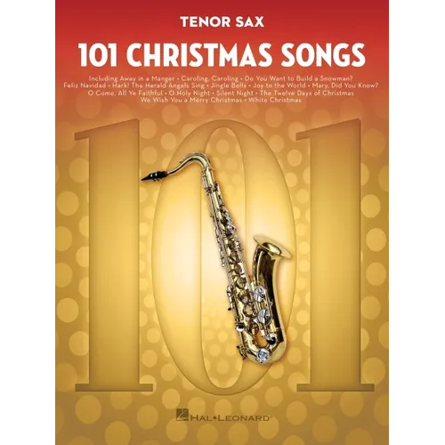 101 Christmas Songs Tenor Sax Sheet Music Songbook Holiday Favorites for Beginners Intermediate Players Includes Silent Night Jingle Bells White Chris