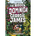 The Hidden Dominion of Geordie James