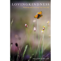 Lovingkindness: Realizing and Practicing Your True Self