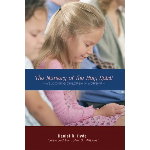 The Nursery of the Holy Spirit: Welcoming Children in Worship