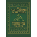 The Nag Hammadi Scriptures: A New Rendering of Gnostic Text - Volume 2