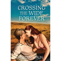 Crossing the Wide Forever