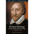 Richard Burbage and the Shakespearean Stage: A 'Delightful Proteus'