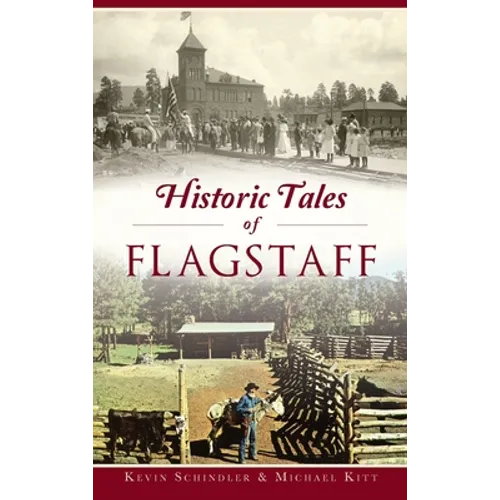 Historic Tales of Flagstaff