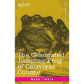 The Celebrated Jumping Frog of Calaveras County: And Other Sketches
