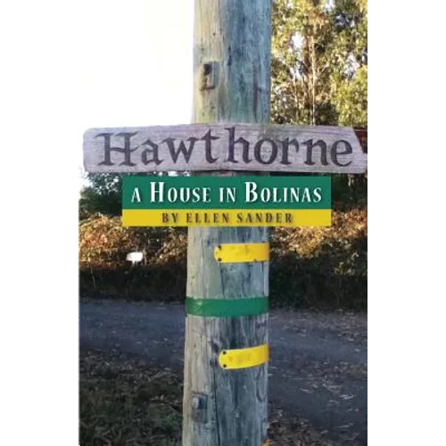 Hawthorne: a House in Bolinas