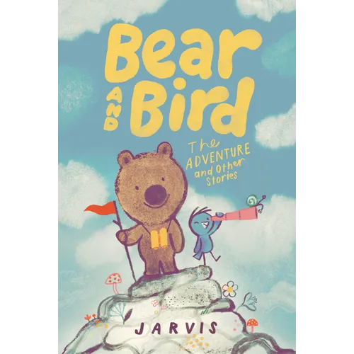 Bear and Bird: The Adventure and Other Stories