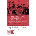The History of Music in Performance: The Art of Musical Interpretation from the Renaissance to Our Day