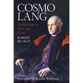Cosmo Lang: Archbishop in War and Crisis