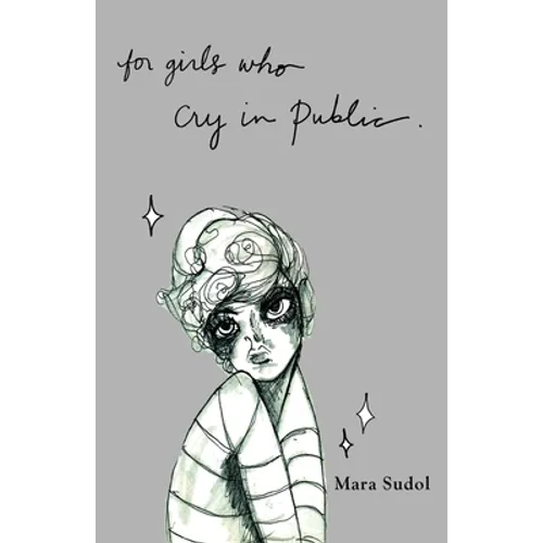 For Girls Who Cry in Public