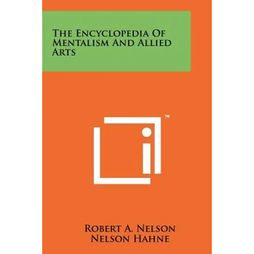 The Encyclopedia Of Mentalism And Allied Arts