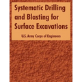 Systematic Drilling and Blasting for Surface Excavations