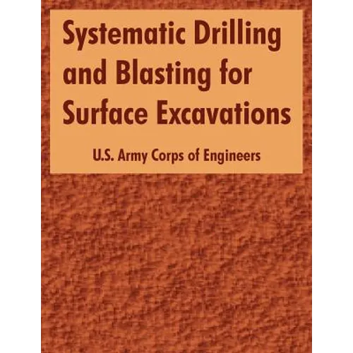 Systematic Drilling and Blasting for Surface Excavations