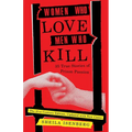 Women Who Love Men Who Kill