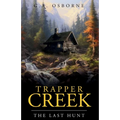 Trapper Creek The Last hunt