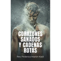 Corazones sanados y cadenas rotas