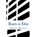 Beasts in Eden: The Humane and the Inhumane