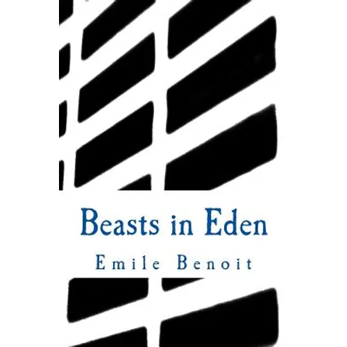 Beasts in Eden: The Humane and the Inhumane