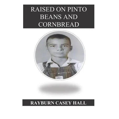 Raised on Pinto Beans and Cornbread
