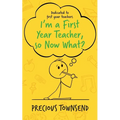 I'm a First-Year Teacher, so Now What?