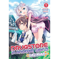 Drugstore in Another World: The Slow Life of a Cheat Pharmacist (Light Novel) Vol. 1