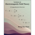 Lectures on Electromagnetic Field Theory: A Comprehensive Overview
