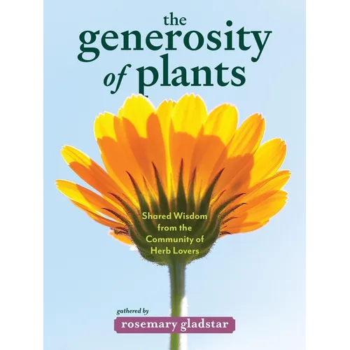 The Generosity of Plants: Shared Wisdom from the Community of Herb Lovers