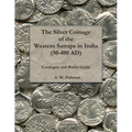 The Silver Coinage of the Western Satraps in India (50-400 AD): Catalogue and Rarity Guide