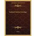 Raphael's Medical Astrology