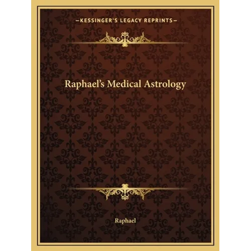 Raphael's Medical Astrology