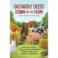 Dastardly Deeds Down on the Farm: 4 Cozy Farmyard Mysteries