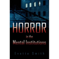 Horror in the Mental Institutions