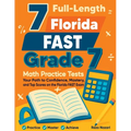 7 Full-Length Florida FAST Grade 7 Math Practice Tests: Your Path to Confidence, Mastery, and Top Scores on the Florida FAST Exam