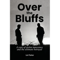 Over the Bluffs: A case of stolen innocence and the ultimate betrayal