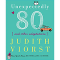 Unexpectedly Eighty: And Other Adaptations