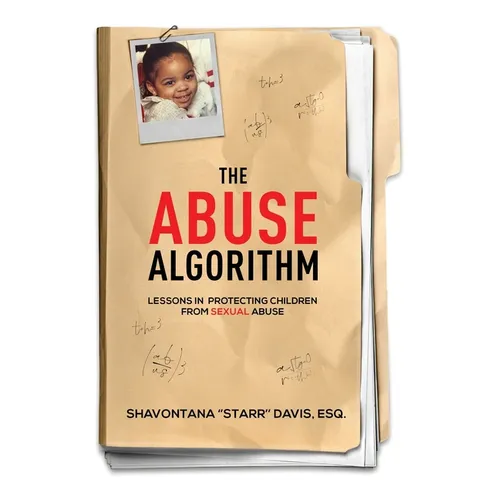 The Abuse Algorithm: Lessons in Protecting Children from Sexual Abuse