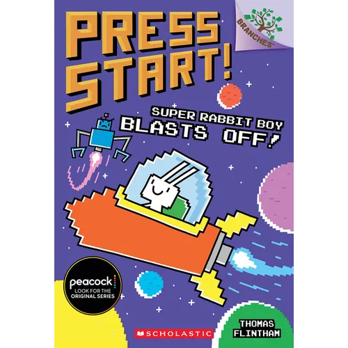 Super Rabbit Boy Blasts Off!: A Branches Book (Press Start! #5): Volume 5
