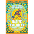 Native American Stories & Legends: Tales of Gods, Heroes & Monsters