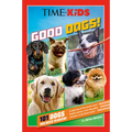Time for Kids: Good Dogs!: 101 Dogs You Need to Know!